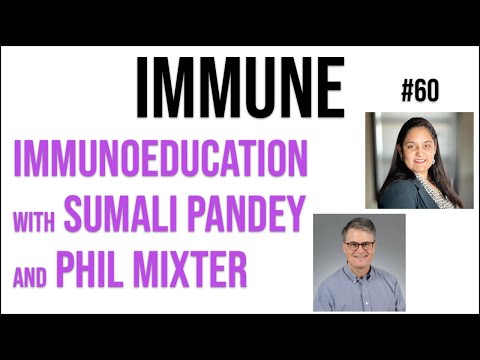 Immune 60: Immunoeducation with Sumali Pandey and Phil Mixter