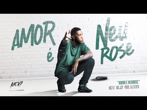 AMOR É NEUROSE , MC V7 , MC JSP - DJ SEVEN 2025