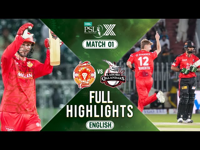 Full Highlights | Islamabad United vs Lahore Qalandars | 𝐄𝐍𝐆𝐋𝐈𝐒𝐇 | Match 1 | HBL PSL X | M2M1A