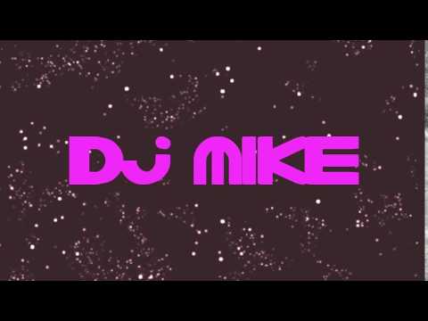 Dj Mike Intro