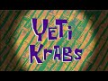 Yeti Krabs Title Card