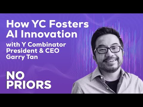 No Priors Ep 66 | With Y Combinator President and CEO Garry Tan