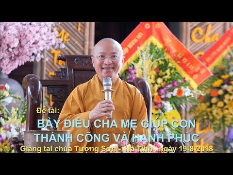 Bảy điều cha mẹ giúp con thành công và hạnh phúc - TT. Thích Nhật Từ 