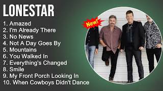 Lonestar Greatest Hits - Amazed, I&#39;m Already There,No News,Not A Day Goes By -Country Music Playlist