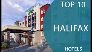 Top 10 Best Hotels to Visit in Halifax, Nova Scotia | Canada - English