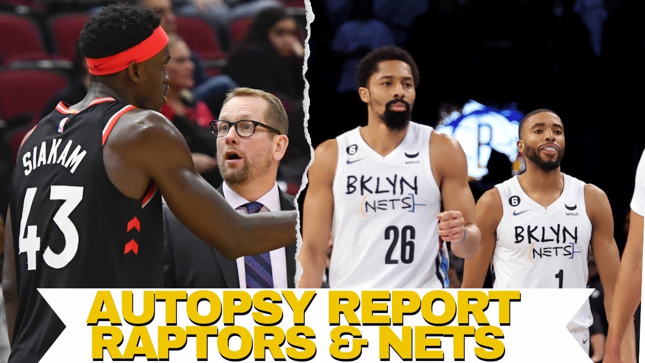 The Autopsy Reports: Raptors | Nets