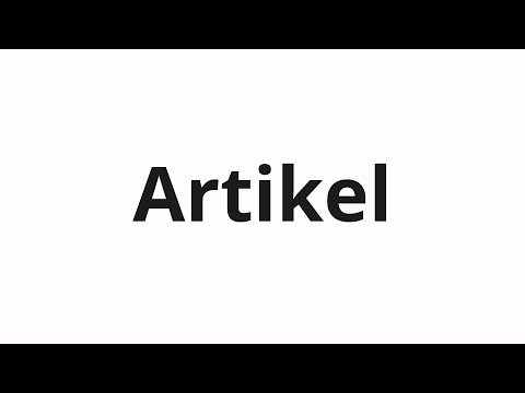 How to pronounce Artikel