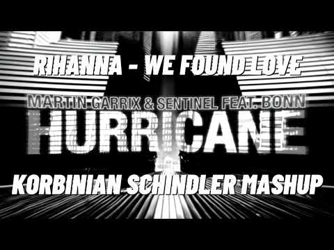 Martin Garrix&Rihanna - We Found Hurricane Love (Korbinian Schindler Mashup)