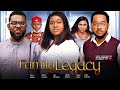 FAMILY LEGACY New Movie Peace Onuoha Emeka Enyiocha Nonso Diobi 2023 Nigerian Full Movies