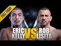 ONE: Full Fight | Eric Kelly vs. Rob Lisita | "The Natural" wins by submission | Jul 2014