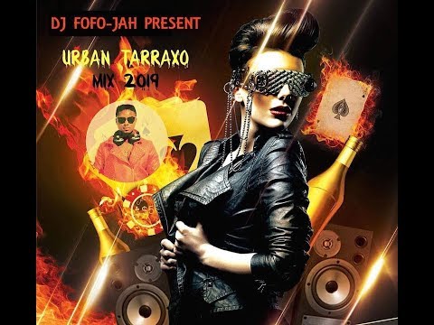 TARRAXO SALE MIX 2019 (Urban Kizomba) LOURD !!!!!!!!