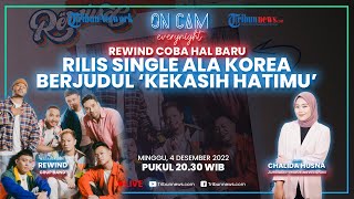 Grup Band REWIND Rilis Single 'Kekasih Hatimu', Mencoba Hal Baru Ala Korea: Lebih Fresh & Upbeat