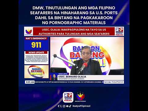 DMW, patuloy na tinutulungan ang Pinoy seafarers na naharang sa US ports