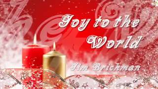JOY TO THE WORLD : Jim Brickman