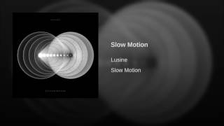 Slow Motion