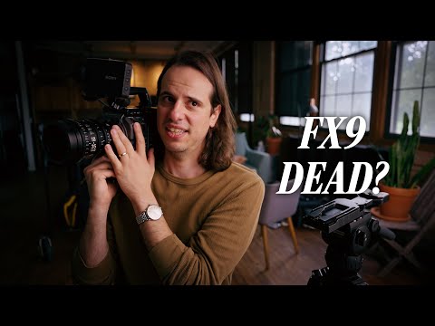 Is the Sony FX9 Still Worth it in 2025?