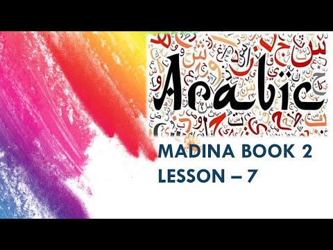 Madina Book 2 Lesson -7