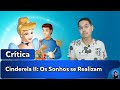 CINDERELA 2 OS SONHOS SE REALIZAM 2001 Crítica