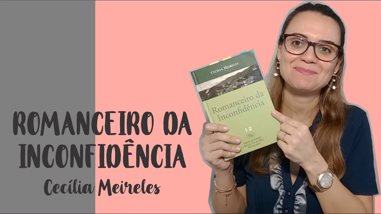 ROMANCEIRO DA INCONFIDÊNCIA | Cecília Meireles | FUVEST