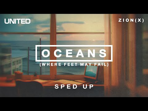 Oceans (Where Feet May Fail) - Sped Up
