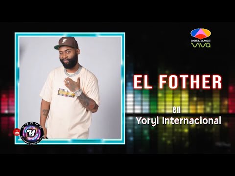 🎤  EL FOTHER  EN 🎤 YORYI INTERNACIONAL