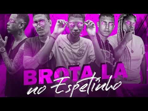 BROTA LA NO ESPETINHO  LEEK NA VOZ - RENNAN NA VOZ BIEL DA ARITANA  MENOZINHO DA ZS  ft  MYRES   GW4