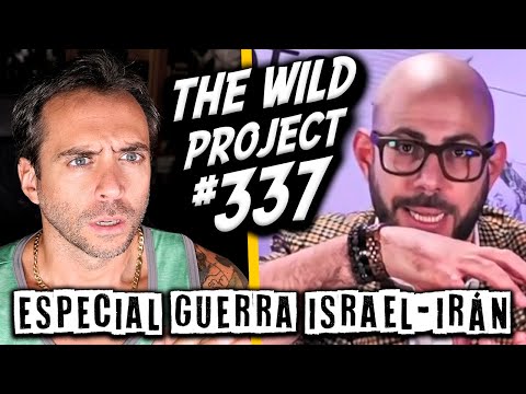 The Wild Project #337 - Fonseca | Toda la verdad sobre la Guerra ISRAEL - IRÁN, Ataques nucleares
