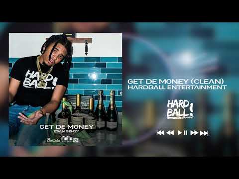 Esan Benzy - Get De Money (Clean Version)