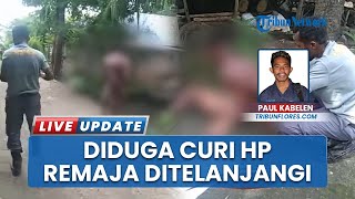 Nasib Malang Remaja di Lembata, Dituding Mencuri di Rumah Kades lalu Ditelanjangi Keliling Kampung