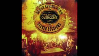 Bruce Springsteen ‎– We Shall Overcome - The Seeger Sessions - My Oklahoma Home