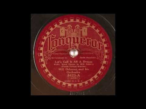 Will Osborne & His Orchestra - Let's Call It All A Dream (1934)