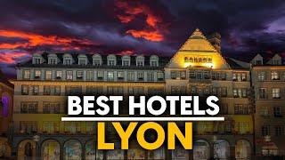 Best Hotels In Lyon, France - Top 5 Picks For Any Budget
