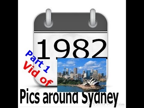 1982 2 VID of some pics around Sydney Part 1 4m27