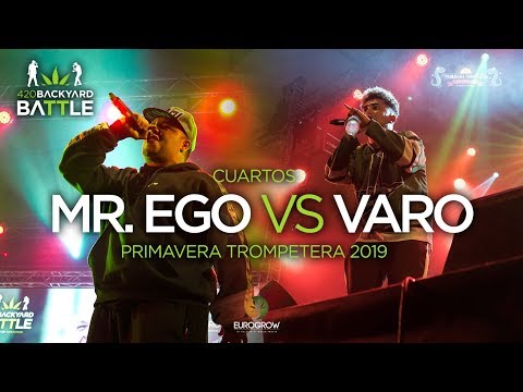 ((BATALLÓN)) MR. EGO vs VARO. 4os Primavera Trompetera 2019. 420 Backyard Battle