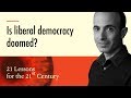 6. 'Is liberal democracy doomed?' - Yuval Noah Harari on 21 Lessons for the 21st Century