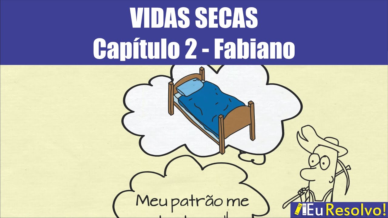 Resumo de Vidas Secas - Capítulo 2 - Fabiano