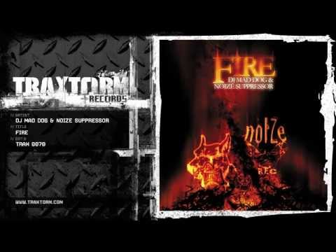 DJ Mad Dog & Noize Suppressor - Fire (Traxtorm Records - TRAX 0070)