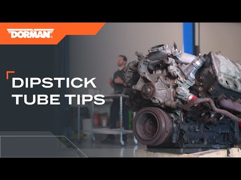 Tips for installing a replacement dipstick tube