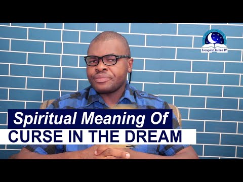 SPIRITUAL MEANING OF CURSE IN DREAM - Evangelist Joshua Orekhie