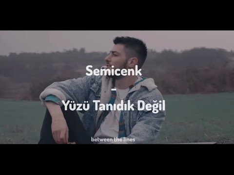 Semicenk - Yüzü Tanıdık Değil (Lyrics)