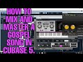 HOW TO MIX AND MASTER A GOSPEL SONG IN CUBASE 5 MasteringandMixing Cubase5