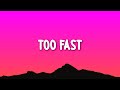 Future - TOO FAST (Lyrics)