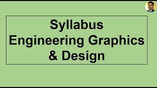 Syllabus of Engineering Graphics & Design | GTU