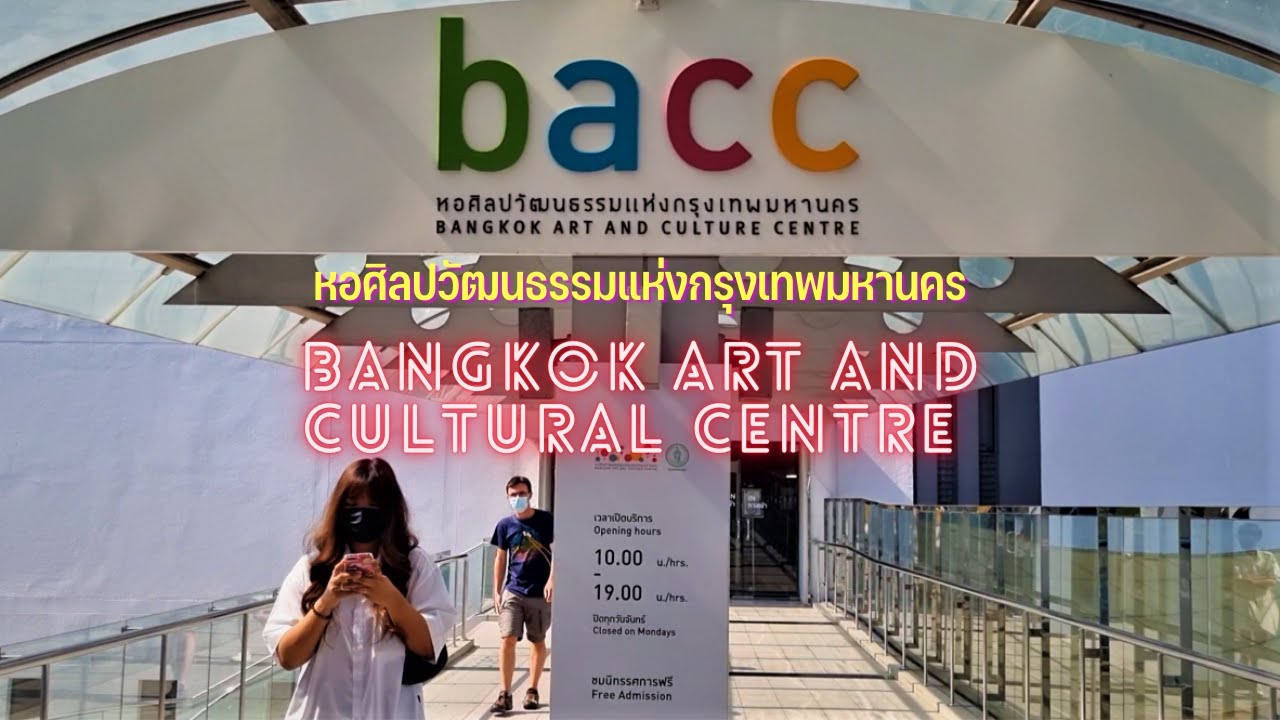 Everything You Want To Know About Bangkok Art And Culture Center (BACC)