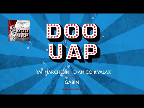 Raf Marchesini, D'Amico & Valax Vs Gabin - Doo Uap
