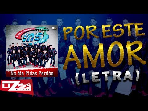 BANDA MS - POR ESTE AMOR (LETRA)