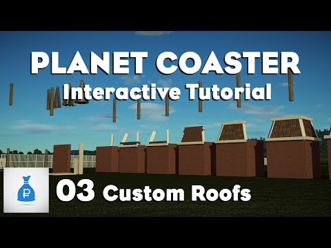Planet Coaster: Interactive Tutorial Park [Ep 3] - Custom Roofs