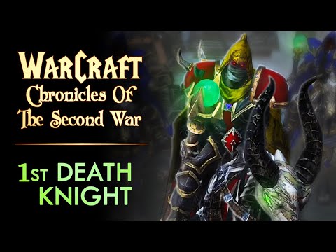 Chronicles of the Second War - The First of the Death Knights