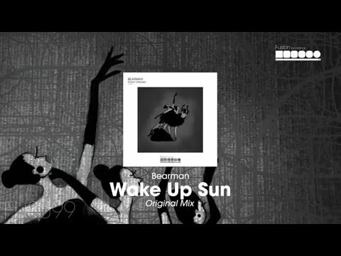 Bearman - Wake Up Sun (Original Mix)