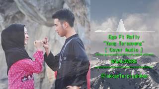 Download lagu Rafly Ft Ega 'Yang Tersayang' || Cover Audio || mp3